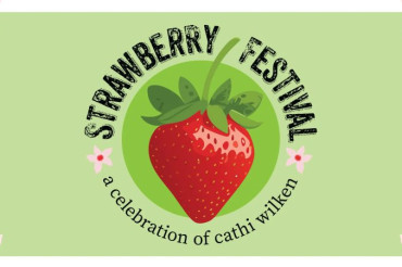 Strawberry Festival: A Celebration of Cathi Wilken